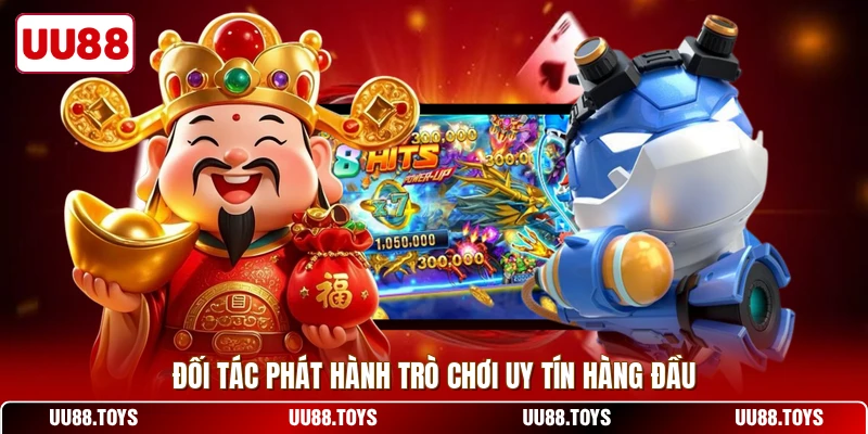 Đối tác phát hành trò chơi uy tín hàng đầu