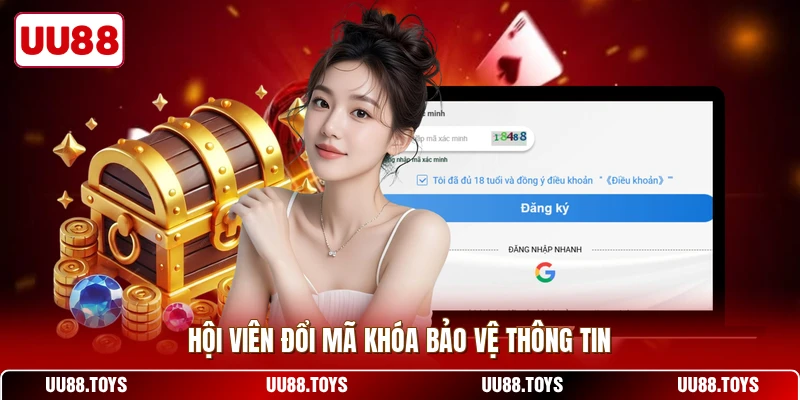 Hội viên đổi mã khóa bảo vệ thông tin