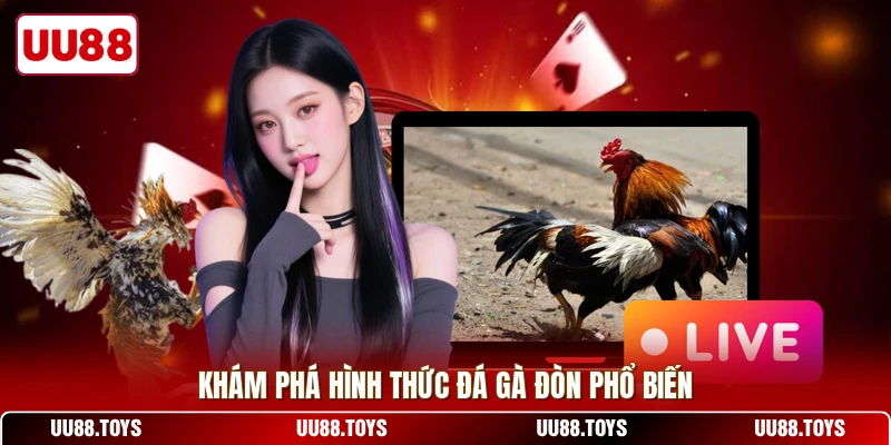 Khám phá hình thức đá gà đòn phổ biến