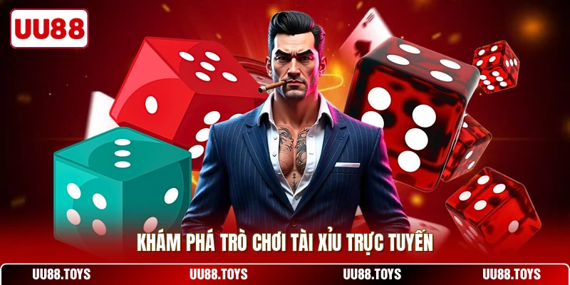 Khám phá trò chơi tài xỉu trực tuyến