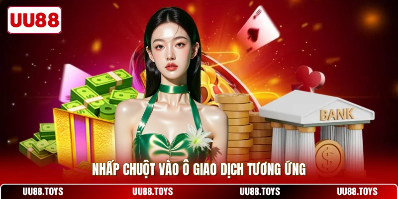 Nhấp chuột vào ô giao dịch tương ứng