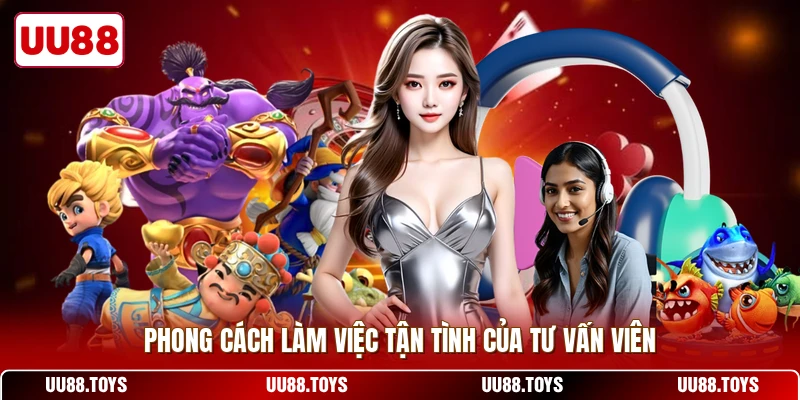 Phong cách làm việc tận tình của tư vấn viên