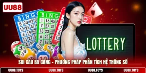 Soi Cầu Ba Càng - Phương Pháp Phân Tích Hệ Thống Số