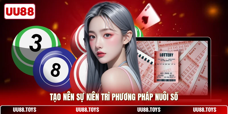 Tạo nên sự kiên trì phương pháp nuôi số