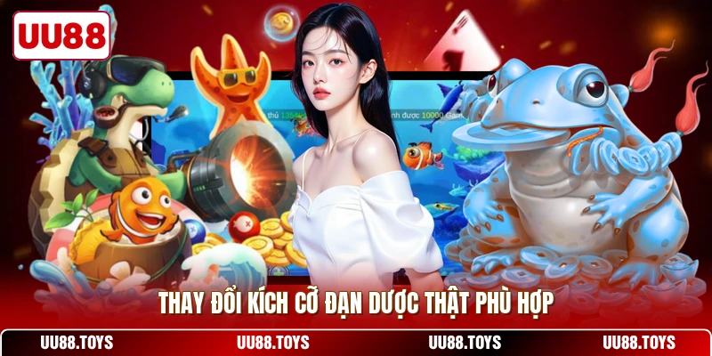 Thay đổi kích cỡ đạn dược thật phù hợp
