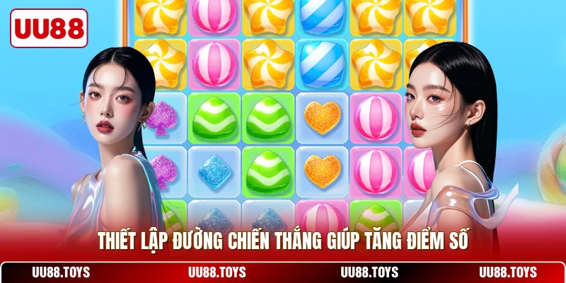 Thiết lập đường chiến thắng giúp tăng điểm số