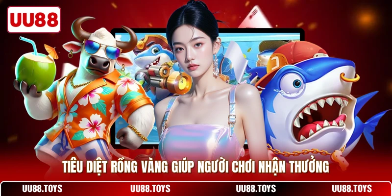 Tiêu diệt rồng vàng giúp người chơi nhận thưởng