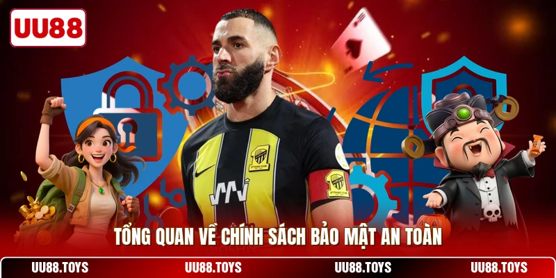 Tổng quan về chính sách bảo mật an toàn
