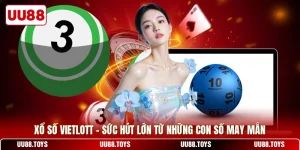 Xổ Số Vietlott - Sức Hút Lớn Từ Những Con Số May Mắn