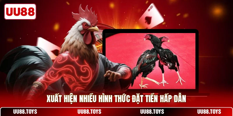 Xuất hiện nhiều hình thức đặt tiền hấp dẫn