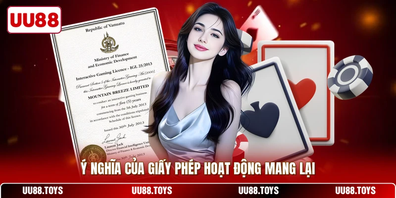Ý nghĩa của giấy phép hoạt động mang lại